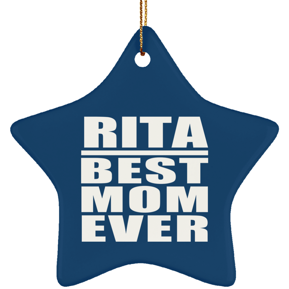 Rita Best Mom Ever - Star Ornament