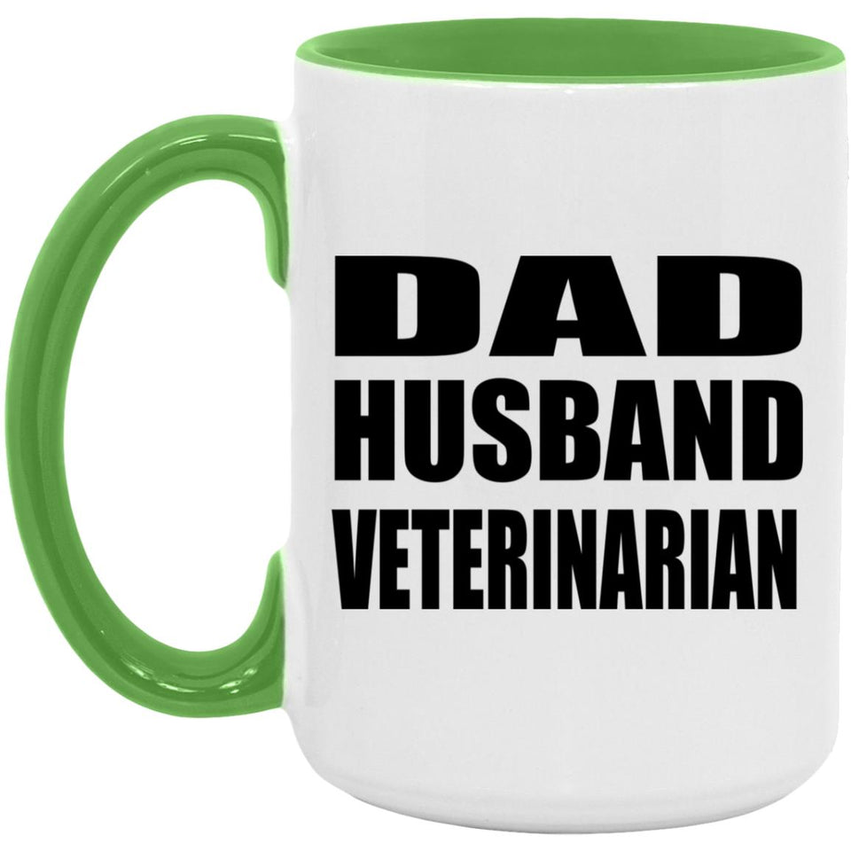 Dad Husband Veterinarian - 15oz Accent Mug Green