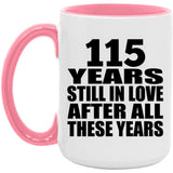 115th Anniversary 115 Years Still In Love After These Years - 15oz Accent Mug Pink