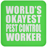World's Okayest Pest Control Worker - Drink Coaster