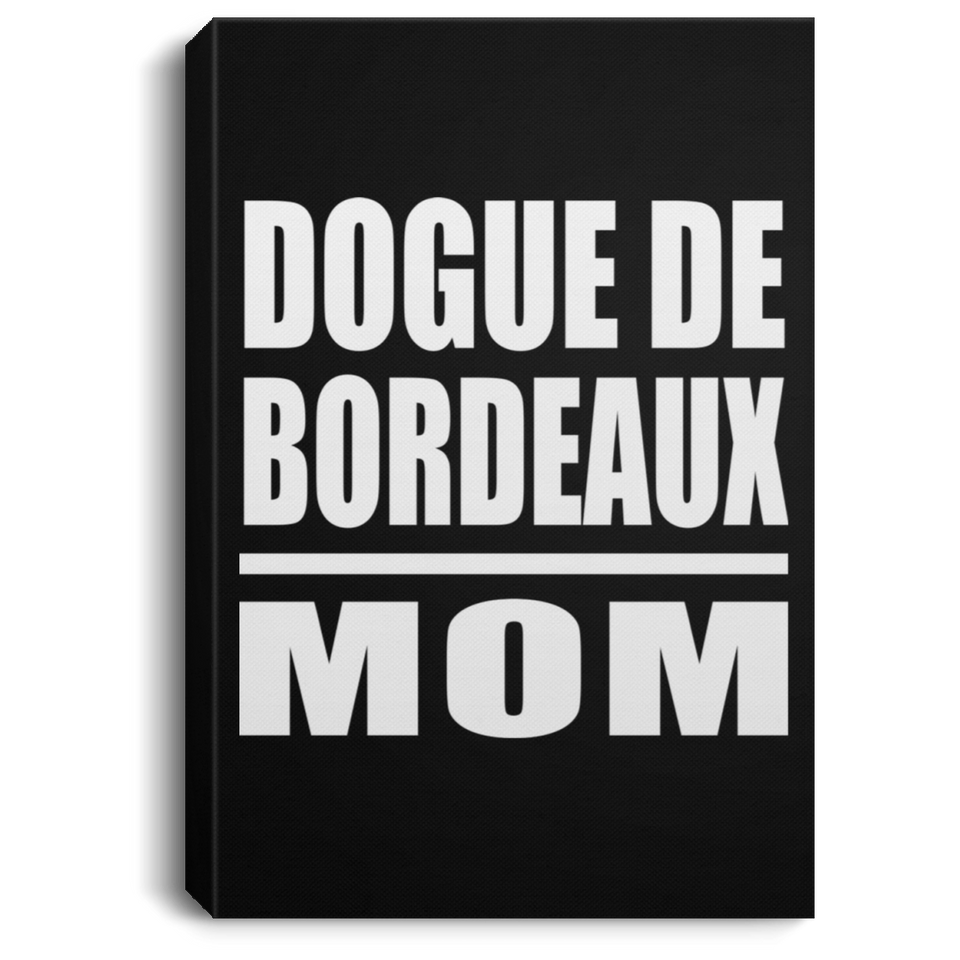 Dogue De Bordeaux Mom - Canvas Portrait