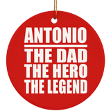 Antonio The Dad The Hero The Legend - Circle Ornament