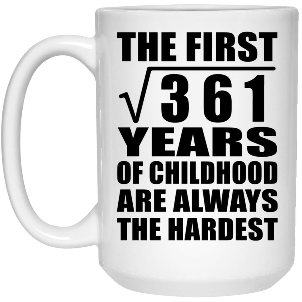 19th Birthday Square Root of 361 Years of Childhood - 15oz Coffee Mug