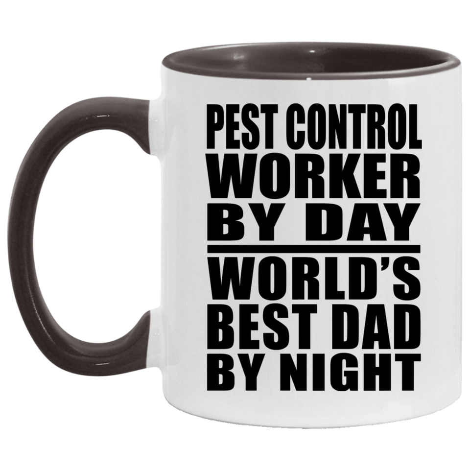 Pest Control Worker By Day World's Best Dad By Night - 11oz Accent Mug Black