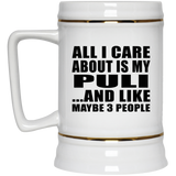 All I Care About Is My Puli - Beer Stein