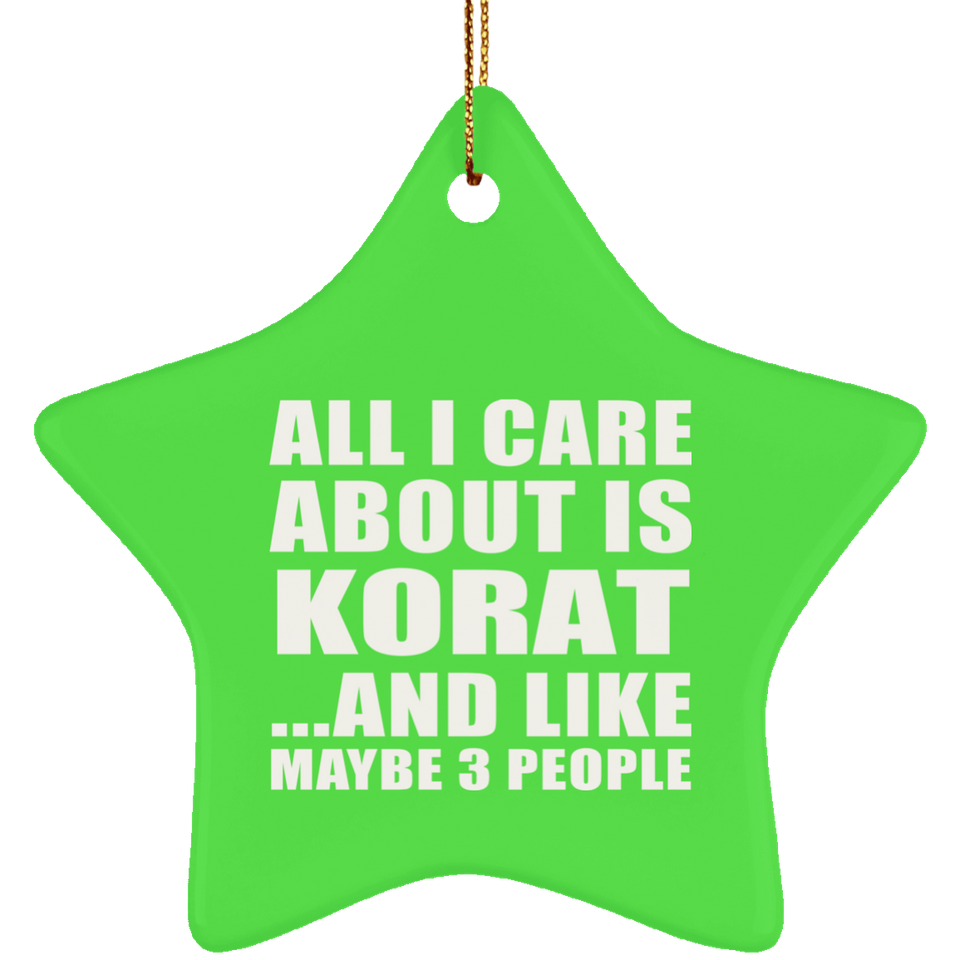 All I Care About Is Korat - Star Ornament