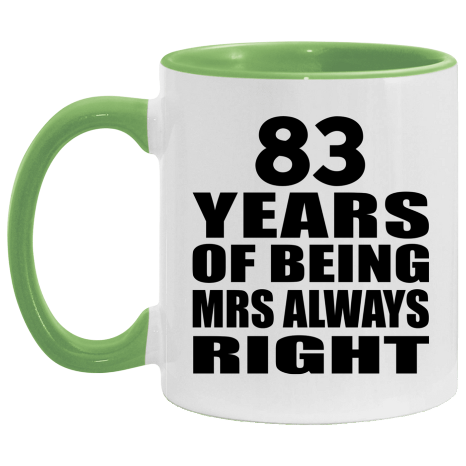 83rd Anniversary 83 Years of Being Mrs Always Right - 11oz Accent Mug Green