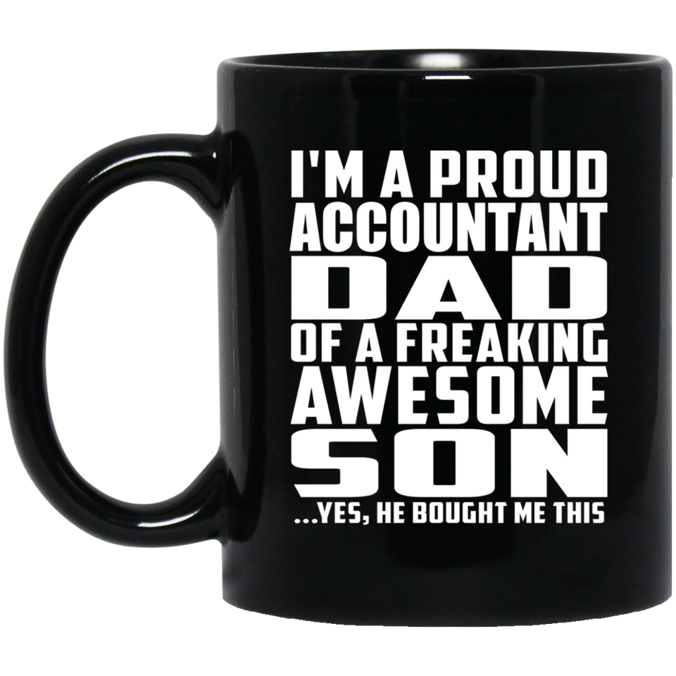 Proud Accountant Dad Of Awesome Son - 11 Oz Coffee Mug Black
