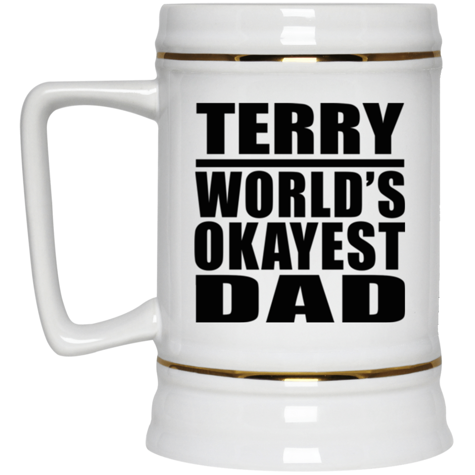Terry World's Okayest Dad - Beer Stein