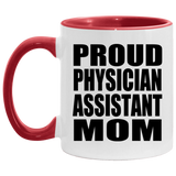 Proud Physician Assistant Mom - 11oz Accent Mug Red