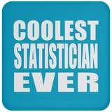 Coolest Statistician Ever - Drink Coaster