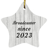 Broadcaster Since 2023 - Star Ornament F