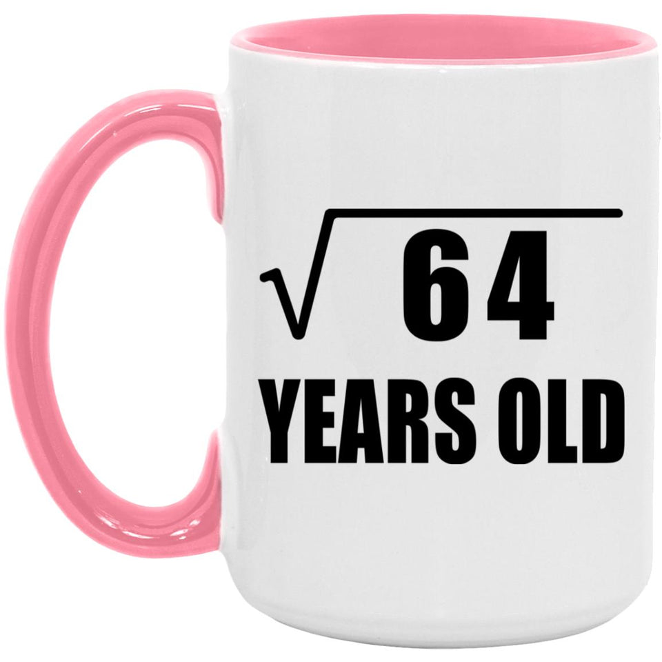 8th Birthday Square Root of 64 Years Old - 15oz Accent Mug Pink