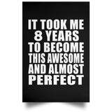 8th Birthday Took 8 Years To Become Awesome & Perfect - Poster Portrait