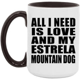 All I Need Is Love And My Estrela Mountain Dog - 15oz Accent Mug Black