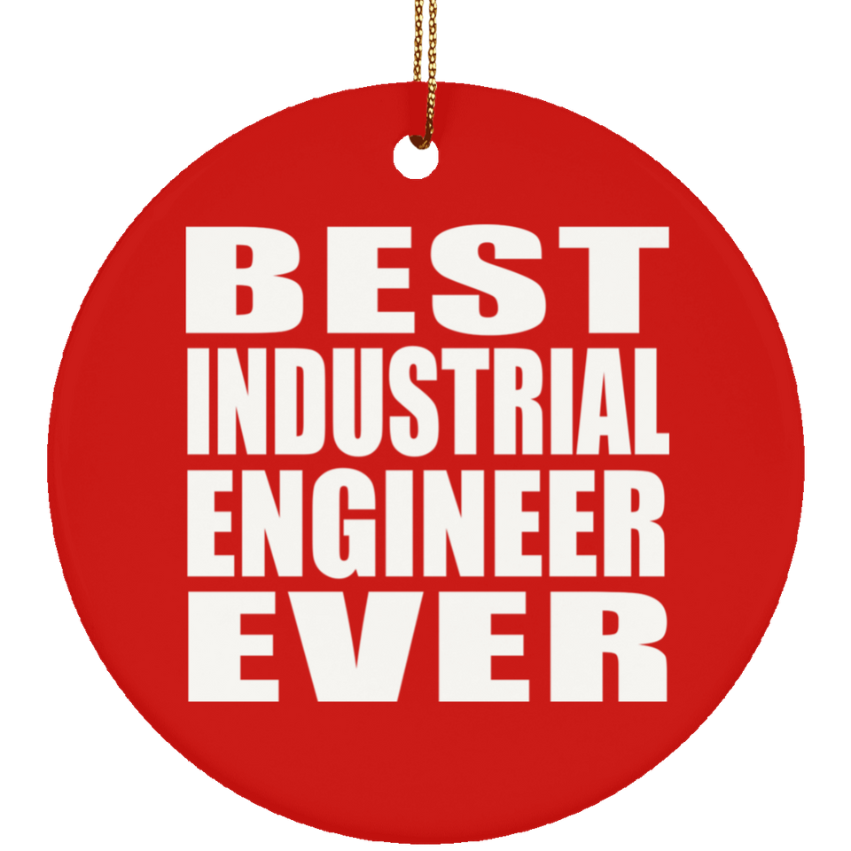 Best Industrial Engineer Ever - Circle Ornament