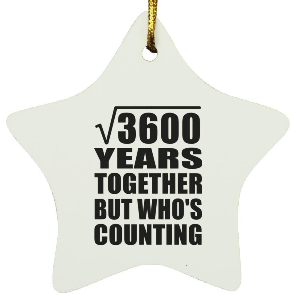60th Anniversary Square Root of 3600 Years Who's Counting - Star Ornament