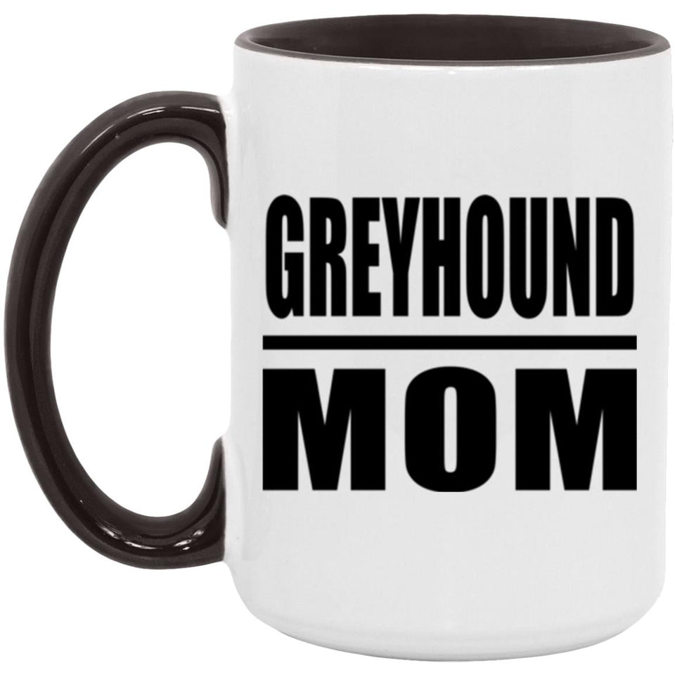 Greyhound Mom - 15oz Accent Mug Black