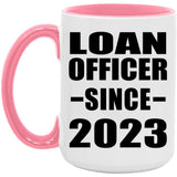 Loan Officer Since 2023 - 15oz Accent Mug Pink