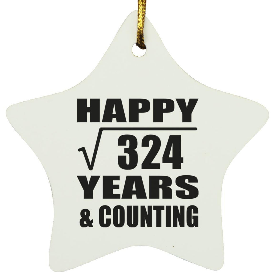 Happy 18th Anniversary Square Root of 324 Years & Counting - Star Ornament