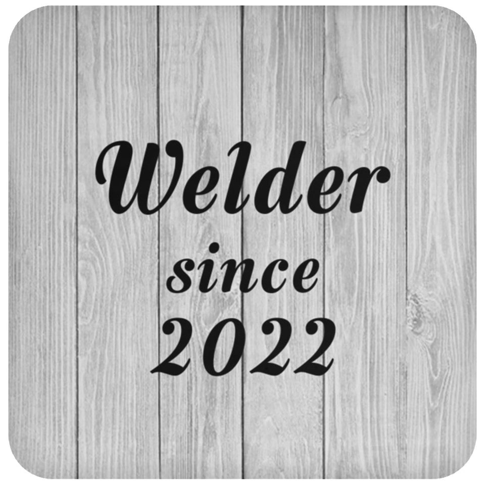 Welder Since 2022 - Drink Coaster F