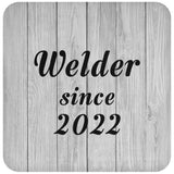 Welder Since 2022 - Drink Coaster F