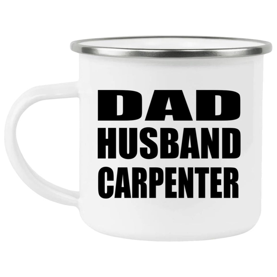 Dad Husband Carpenter - 12oz Camping Mug