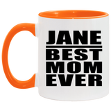 Jane Best Mom Ever - 11oz Accent Mug Orange