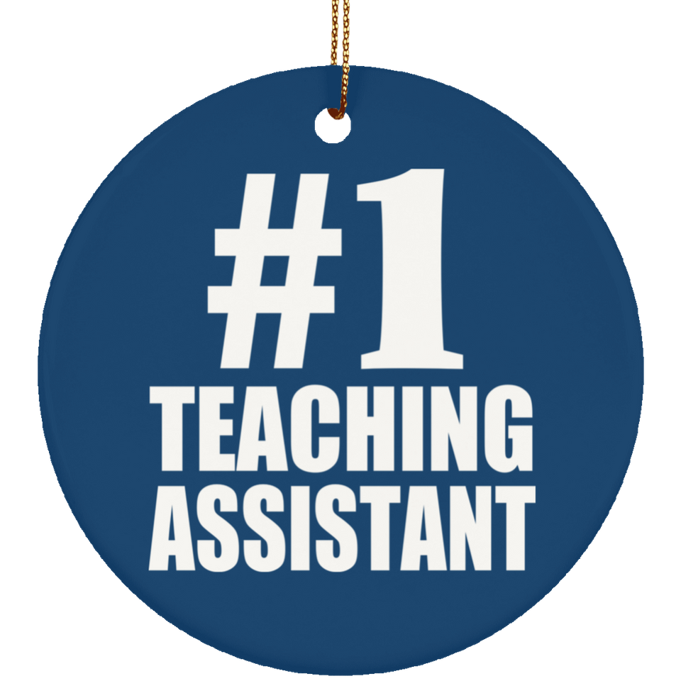 Number One #1 Teaching Assistant - Circle Ornament