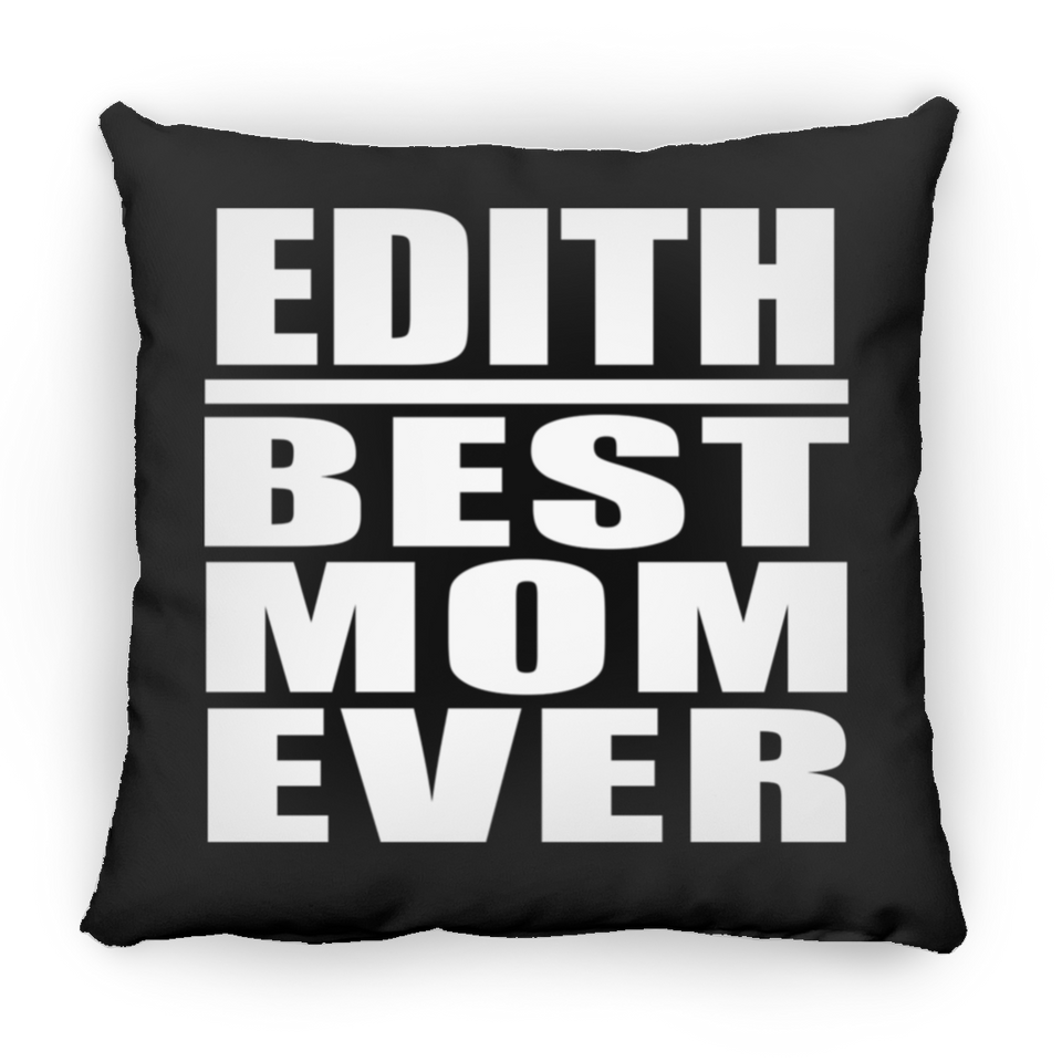 Edith Best Mom Ever - Throw Pillow Black