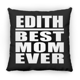 Edith Best Mom Ever - Throw Pillow Black