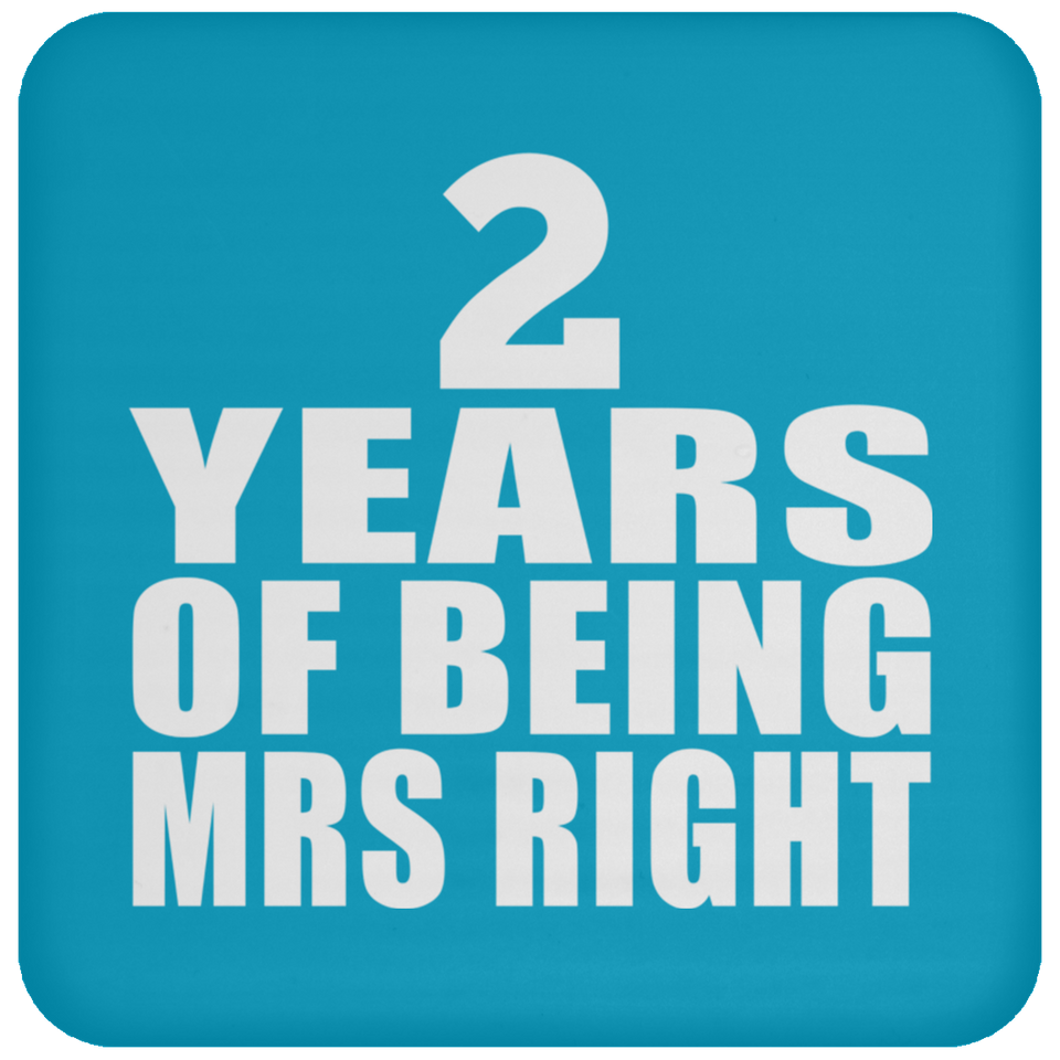 2nd Anniversary 2 Years Of Being Mrs Right - Drink Coaster