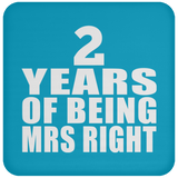 2nd Anniversary 2 Years Of Being Mrs Right - Drink Coaster