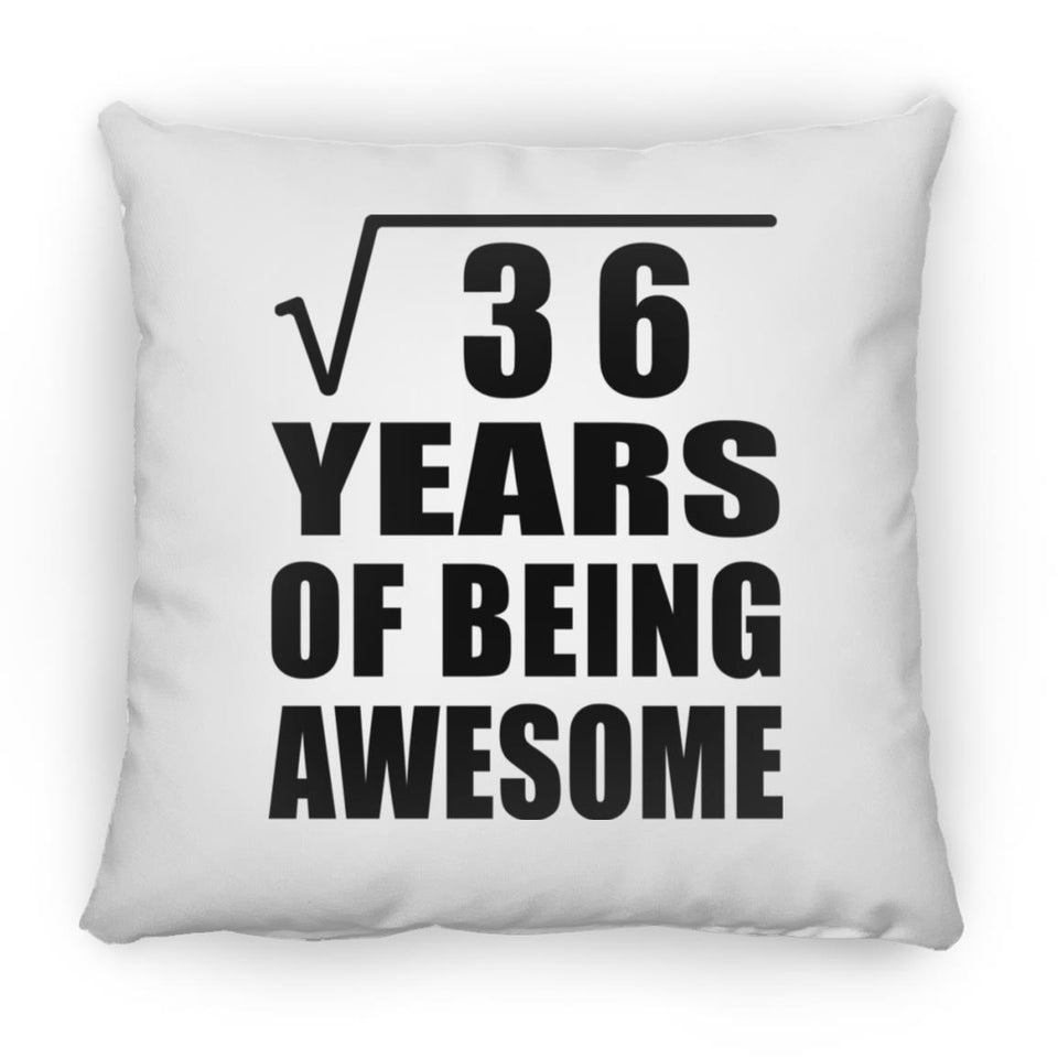 6th Birthday Square Root of 36 Years of Being Awesome - Throw Pillow