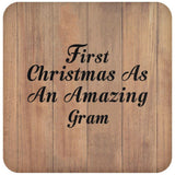First Christmas As An Amazing Gram - Drink Coaster C