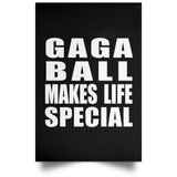Gaga Ball Makes Life Special - Poster Portrait