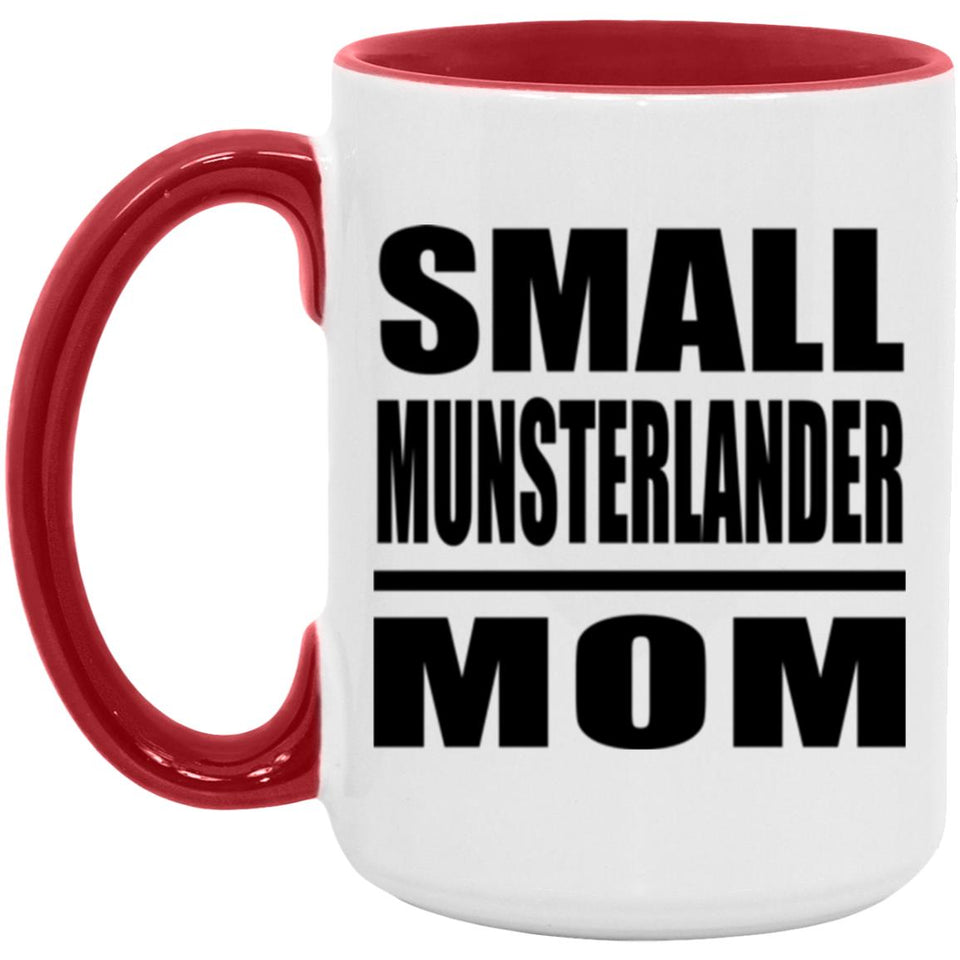 Small Munsterlander Mom - 15oz Accent Mug Red