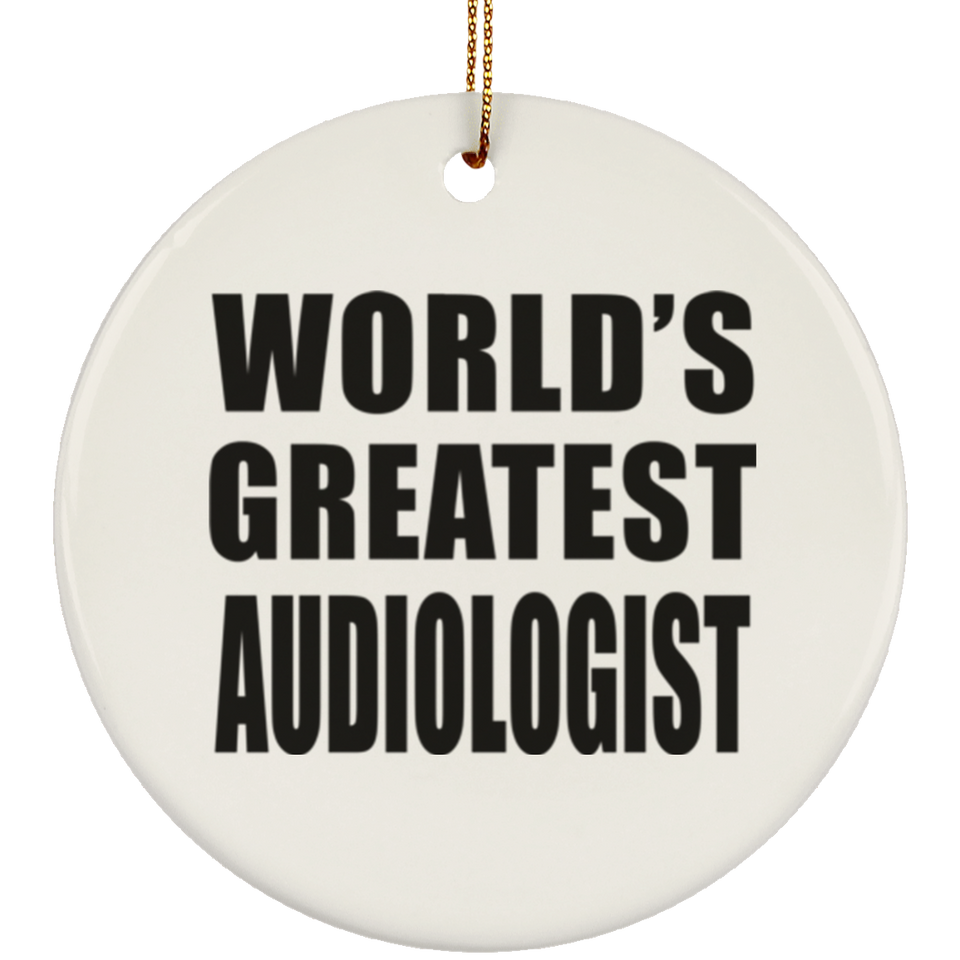 World's Greatest Audiologist - Circle Ornament