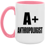 A+ Anthropologist - 15oz Accent Mug Pink