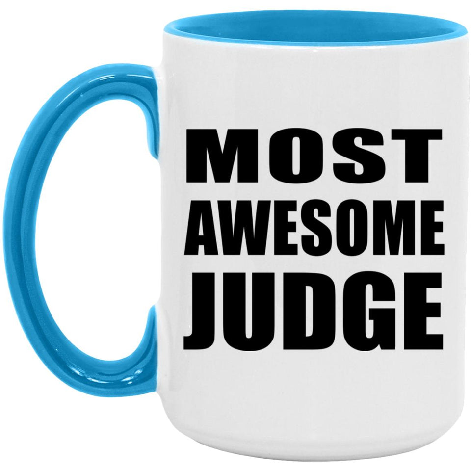 Most Awesome Judge - 15oz Accent Mug Blue