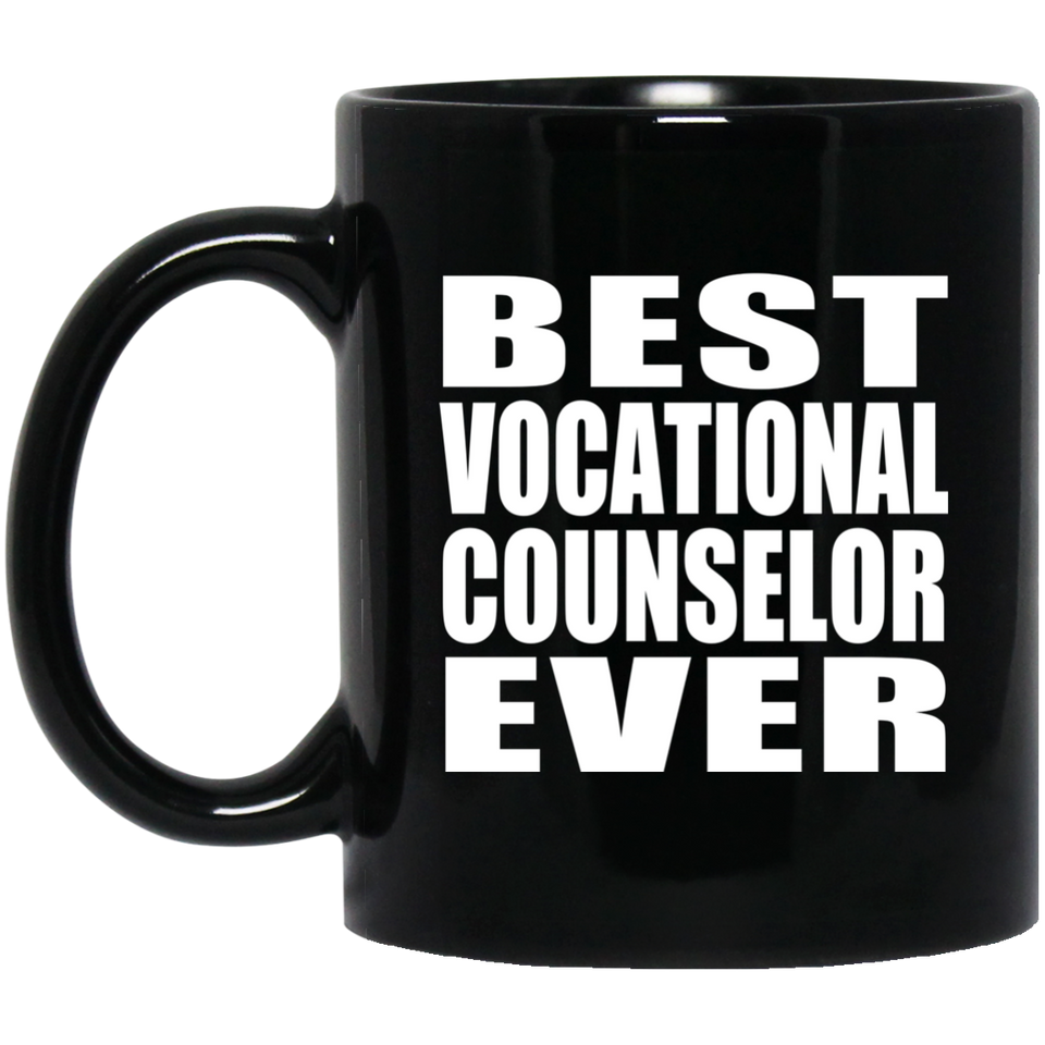 Best Vocational Counselor Ever - 11 Oz Coffee Mug Black