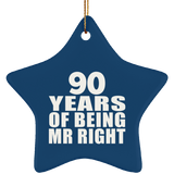 90th Anniversary 90 Years Of Being Mr Right - Star Ornament