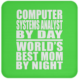 Computer Systems Analyst By Day World's Best Mom By Night - Drink Coaster