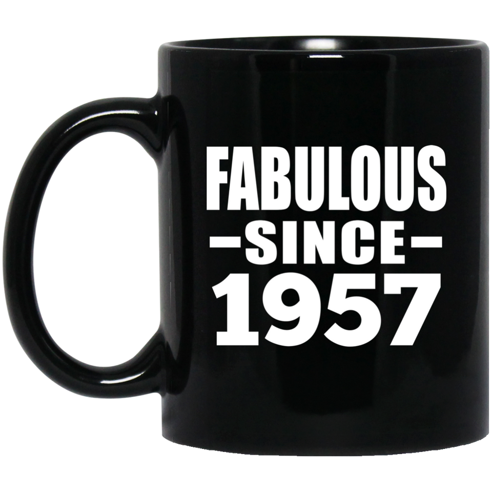 67th Birthday Fabulous Since 1957 - 11 Oz Coffee Mug Black