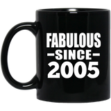 19th Birthday Fabulous Since 2005 - 11 Oz Coffee Mug Black