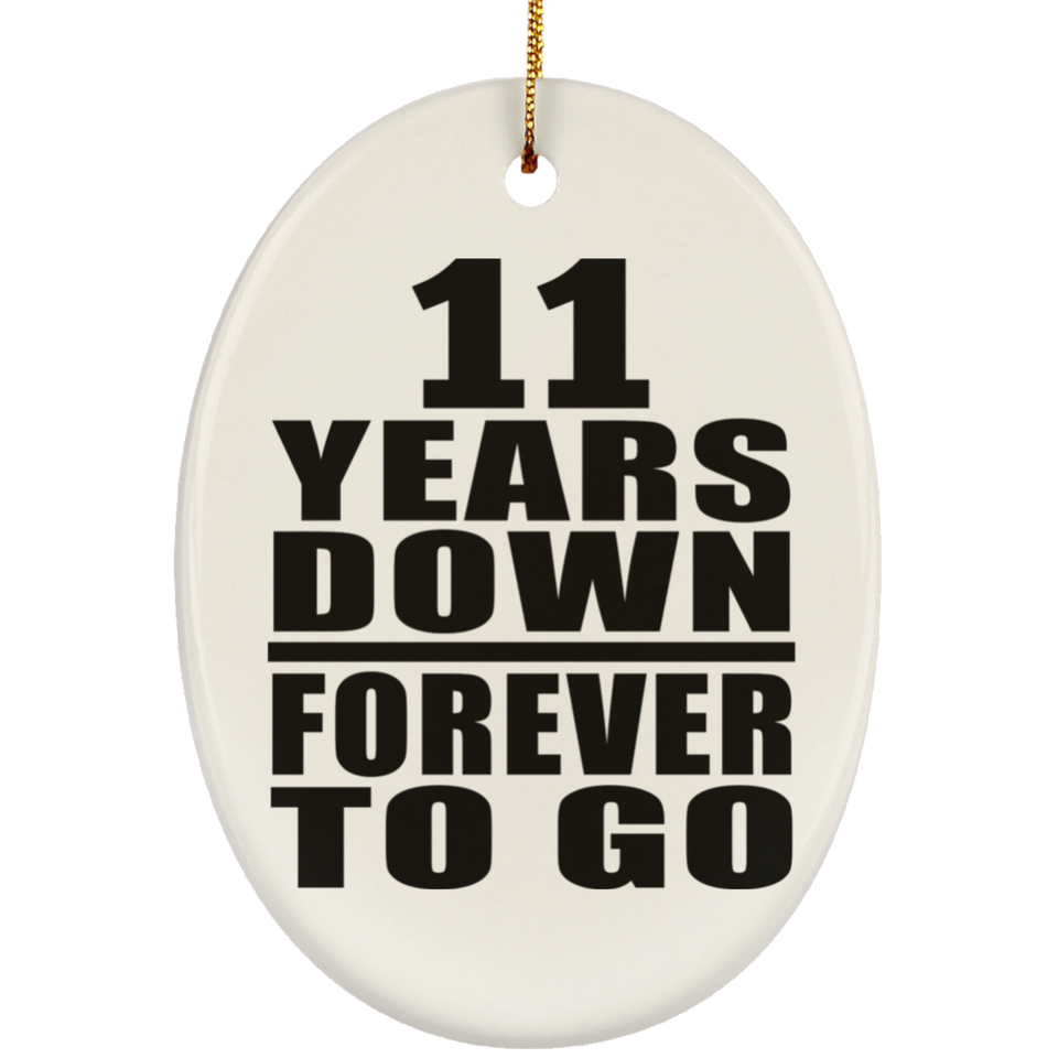11th Anniversary 11 Years Down Forever to Go - Oval Ornament