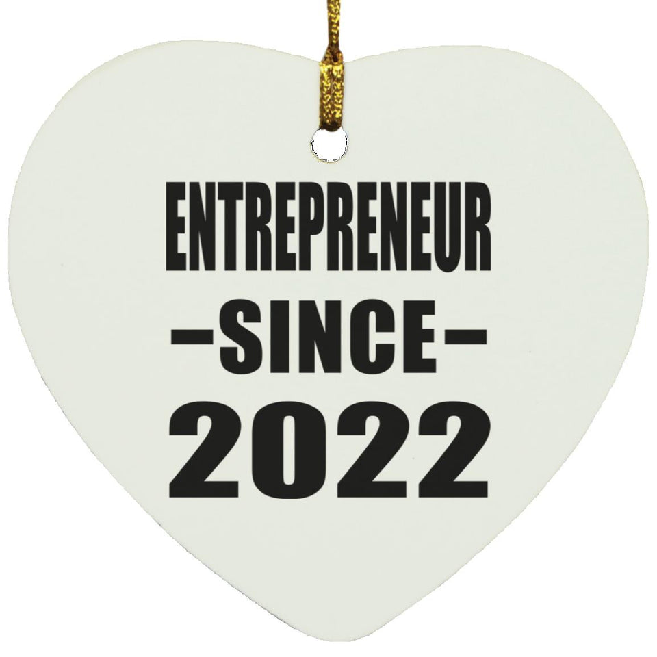 Entrepreneur Since 2022 - Heart Ornament