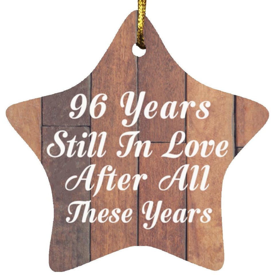 96th Anniversary 96 Years Still In Love After These Years - Star Ornament E