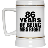86th Anniversary 86 Years Of Being Mrs Right - Beer Stein