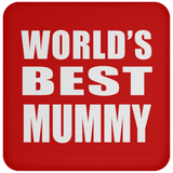 World's Best Mummy - Drink Coaster